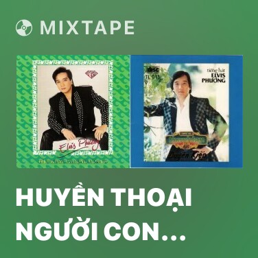Mixtape Huyền Thoại Người Con Gái - Various Artists