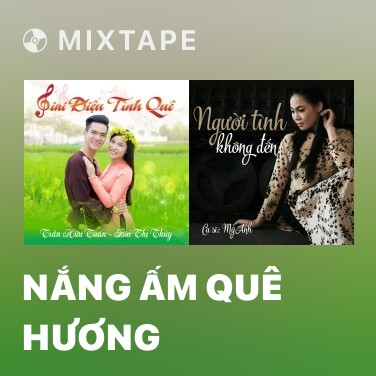 Mixtape Nắng Ấm Quê Hương - Various Artists