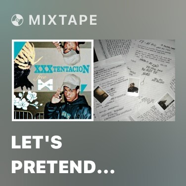 Mixtape Let's Pretend We're Numb - 