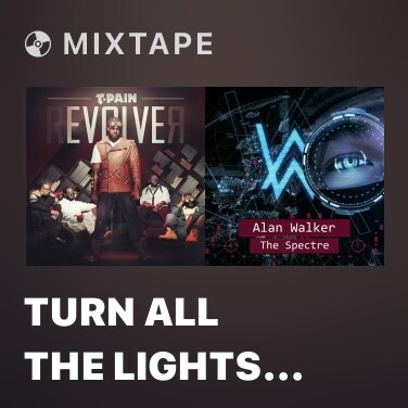 Mixtape Turn All The Lights On - Various Artists