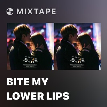 Mixtape Bite My Lower Lips - Various Artists