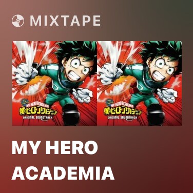 Mixtape My Hero Academia - Various Artists