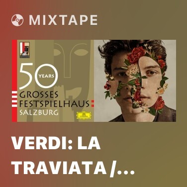 Mixtape Verdi: La traviata / Act 2 - 