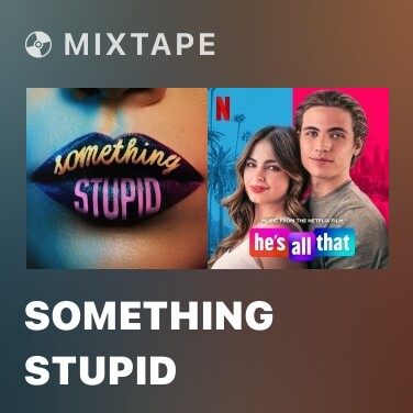 Mixtape Something Stupid - Various Artists