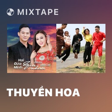 Mixtape Thuyền Hoa - Various Artists
