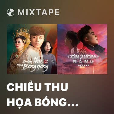 Mixtape Chiều Thu Họa Bóng Nàng (Ballad Version) - Various Artists