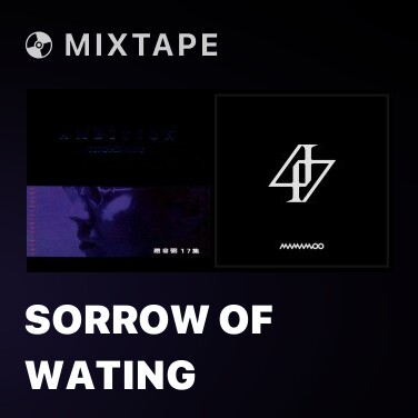 Mixtape Sorrow Of Wating - 