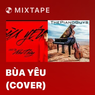 Mixtape Bùa Yêu (Cover) - Various Artists