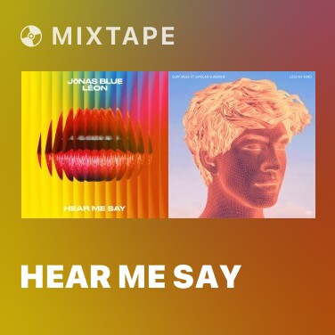 Mixtape Hear Me Say - Various Artists
