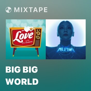 Mixtape Big Big World - Various Artists