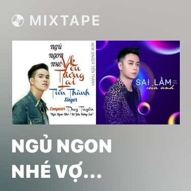Mixtape Ngủ Ngon Nhé Vợ Tương Lai - Various Artists