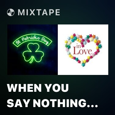 Mixtape When You Say Nothing At All - Various Artists