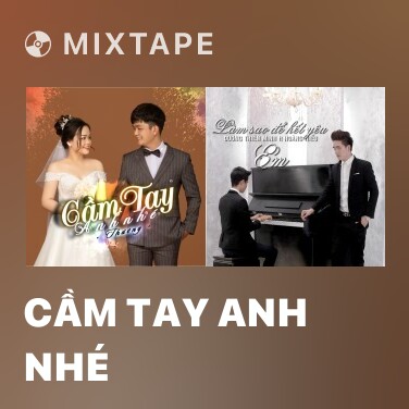 Mixtape Cầm Tay Anh Nhé - Various Artists