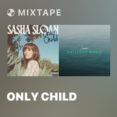 Mixtape Only Child - Various Artists