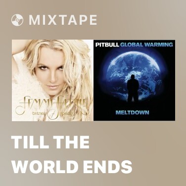 Mixtape Till the World Ends - Various Artists