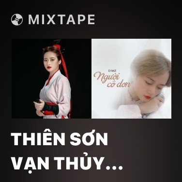 Mixtape Thiên Sơn Vạn Thủy Của Em - Various Artists