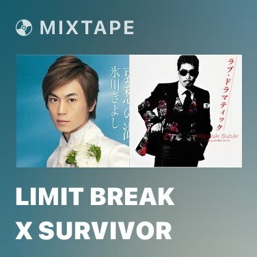 Mixtape Limit Break X Survivor - Various Artists