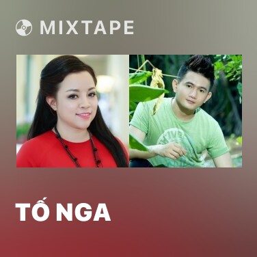 Mixtape Tố Nga - Various Artists