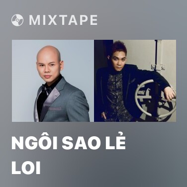 Mixtape Ngôi Sao Lẻ Loi - Various Artists