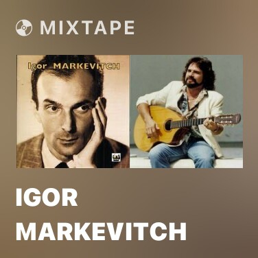 Mixtape Igor Markevitch - Various Artists