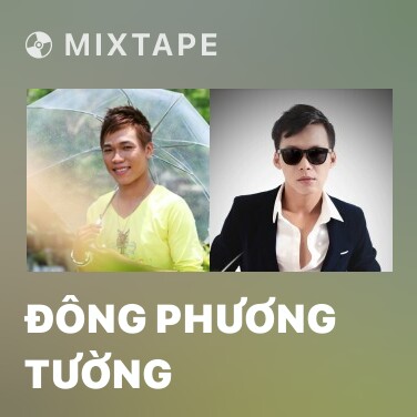 Mixtape Đông Phương Tường - Various Artists