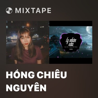 Mixtape Hồng Chiêu Nguyên - Various Artists
