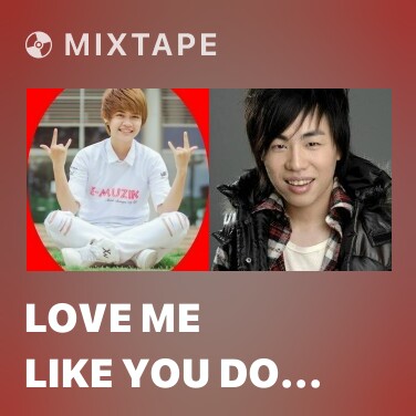 Mixtape Love Me Like You Do (Cover) - Various Artists