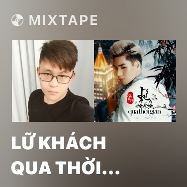 Mixtape Lữ Khách Qua Thời Gian - Various Artists