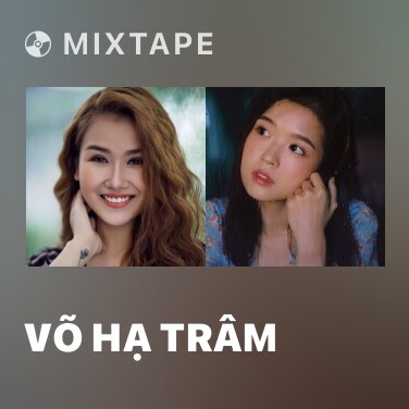 Mixtape Võ Hạ Trâm - Various Artists