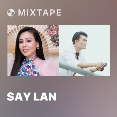Mixtape Say Lan - Various Artists