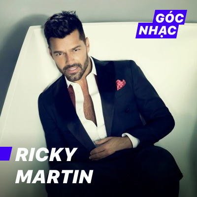 Góc nhạc Ricky Martin - Ricky Martin