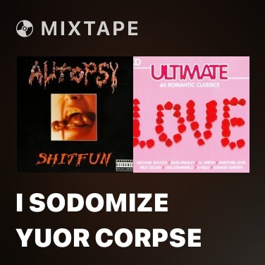 Mixtape I Sodomize Yuor Corpse - Various Artists