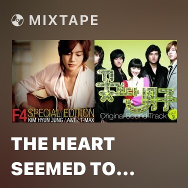 Mixtape The Heart Seemed To Do It Somehow (A&T)
