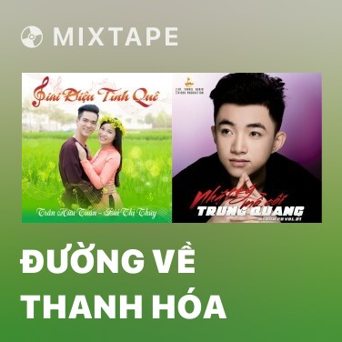 Mixtape Đường Về Thanh Hóa - Various Artists