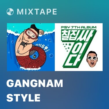 Mixtape Gangnam Style - Various Artists