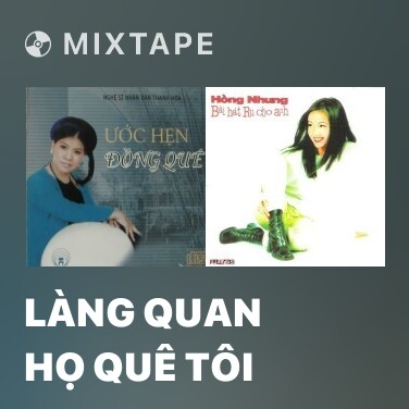 Mixtape Làng Quan Họ Quê Tôi - Various Artists