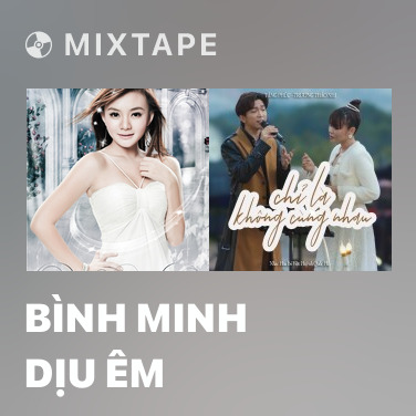 Mixtape Bình Minh Dịu Êm - Various Artists