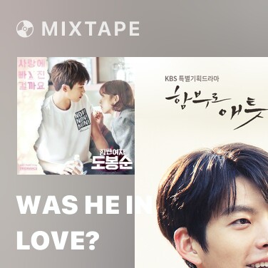 Mixtape Was He In Love? - Various Artists