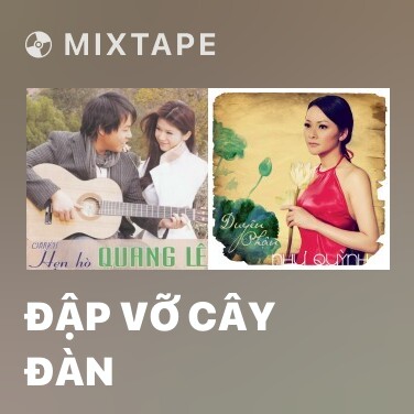 Mixtape Đập Vỡ Cây Đàn - Various Artists