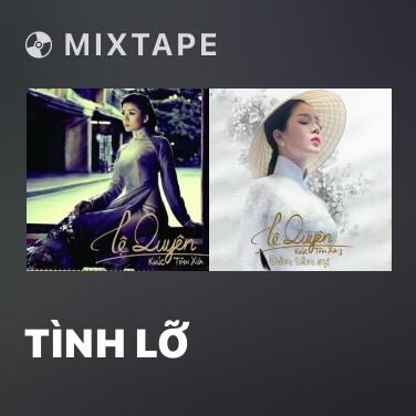 Mixtape Tình Lỡ - Various Artists