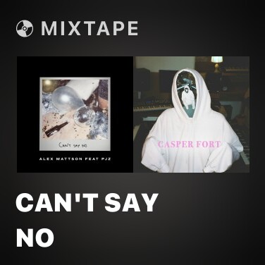 Mixtape Can't Say No - Various Artists