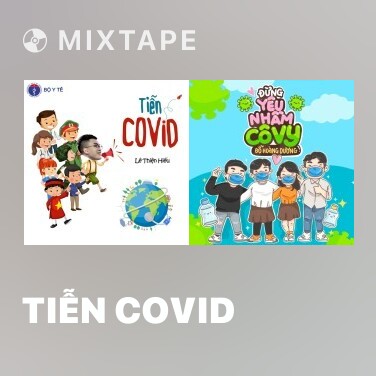 Mixtape Tiễn Covid - Various Artists