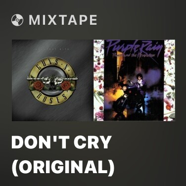 Mixtape Don't Cry (Original) - Various Artists