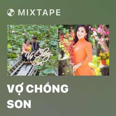 Mixtape Vợ Chồng Son - Various Artists
