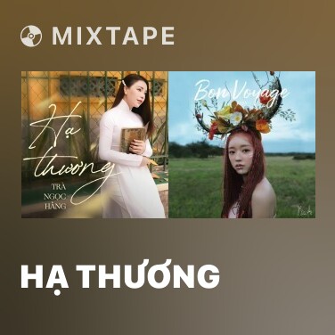 Mixtape Hạ Thương - Various Artists