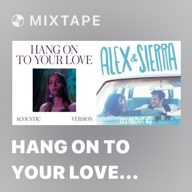 Mixtape Hang On To Your Love (Sade Cover Acoustic Version) - Various Artists