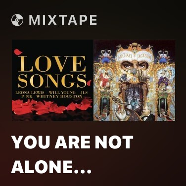 Mixtape You Are Not Alone (Radio Edit) - Various Artists