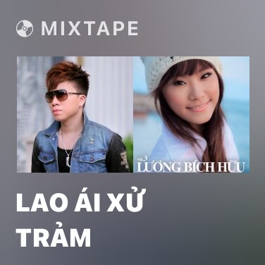 Mixtape Lao Ái Xử Trảm - Various Artists