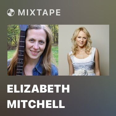 Mixtape Elizabeth Mitchell - Various Artists