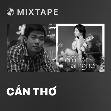 Mixtape Cần Thơ - Various Artists